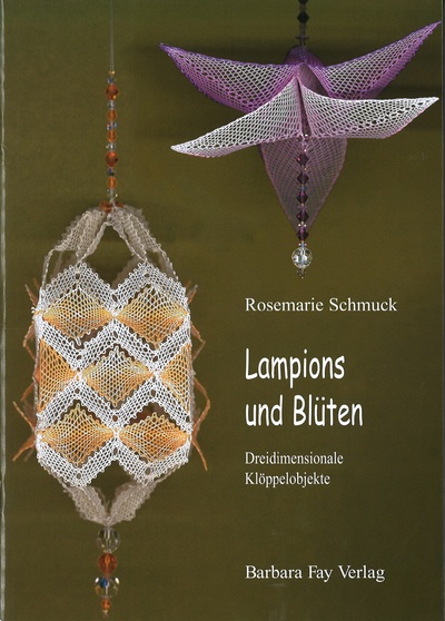 Lampions und Blüten - Rosemarie Schmuck