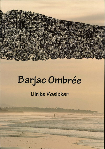 Barjac Ombrée - Ulrike Voelcker
