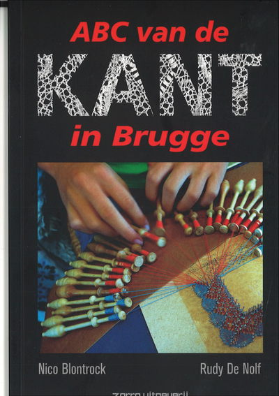 ABC van de kant in Brugge ("The ABC of lace in Bruges") - Blontrock & De Nolf  - IN PROMOTION