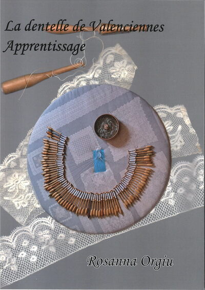 La dentelle de Valenciennes Apprentissage (2) -Rosanna Orgiu